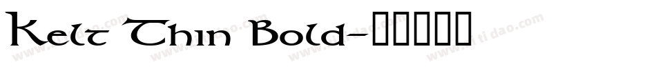 Kelt Thin Bold字体转换